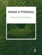 Ireland In Prehistory di George Eogan, Michael Herity edito da Taylor & Francis Ltd