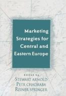 Marketing Strategies for Central and Eastern Europe edito da Taylor & Francis Ltd
