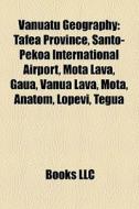 Vanuatu Geography: Tafea Province, Santo di Books Llc edito da Books LLC