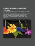 Computational complexity theory di Source Wikipedia edito da Books LLC, Reference Series