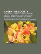 Argentine society di Books Llc edito da Books LLC, Reference Series