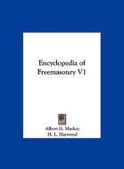 Encyclopedia of Freemasonry V1 di Albert Gallatin Mackey, H. L. Haywood edito da Kessinger Publishing