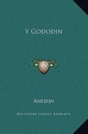 Y Gododin di Aneirin edito da Kessinger Publishing