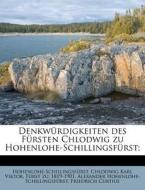 Denkw Rdigkeiten Des F Rsten Chlodwig Zu di Hohenlohe-schillings edito da Nabu Press