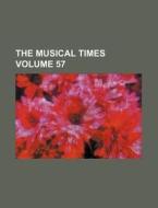The Musical Times Volume 57 di Books Group edito da Rarebooksclub.com