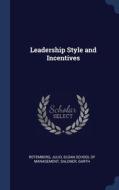 Leadership Style And Incentives di JULIO ROTEMBERG edito da Lightning Source Uk Ltd