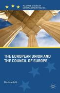 The European Union and the Council of Europe di M. Kolb edito da Palgrave Macmillan UK