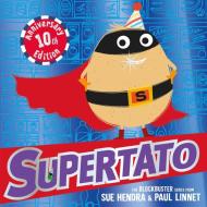 Supertato: Tenth Anniversary Edition di Sue Hendra, Paul Linnet edito da Simon & Schuster UK
