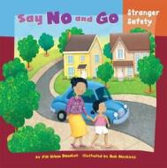 Say No and Go: Stranger Safety di Jill Urban Donahue edito da Picture Window Books