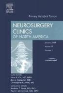 Primary Vertebral Tumors, An Issue Of Neurosurgery Clinics di John H. Chi, Ziya L. Gokaslan, Christopher Ames edito da Elsevier - Health Sciences Division