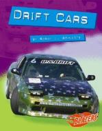 Drift Cars di Sarah L. Schuette edito da Blazers
