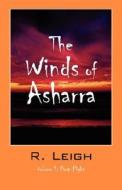 The Winds Of Asharra - Volume 1 di R Leigh edito da Outskirts Press