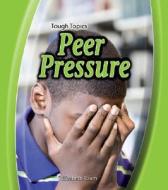 Peer Pressure di Elizabeth Raum edito da Heinemann Educational Books