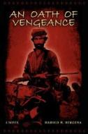 An Oath of Vengeance di Harold M. Bergsma edito da AuthorHouse