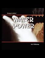 Water Power di Ian Mahaney edito da PowerKids Press