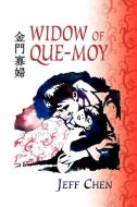 Widow Of Que-moy di Jeff Chen edito da Xlibris Corporation