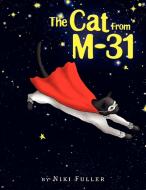 The Cat From M-31 di Niki Fuller edito da Xlibris