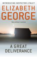 A Great Deliverance di Elizabeth George edito da Hodder And Stoughton Ltd.