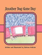 Another Dog Gone Day di Sabrina Mulrain edito da America Star Books