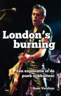 London's Burning: Een Exploratie in de Punk Subkultuur di Hans Versluys edito da Createspace