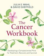 The Cancer Workbook di Julia Wahl, David Sheffield edito da Little, Brown Book Group