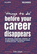 Things to Do...Before Your Career Disappears: How Globalisation, Computerisation, Robotisation, and the Deadly Competiti di Tope Fasua edito da AUTHORHOUSE