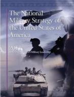 The National Military Strategy of the United States of America di Department of Defense edito da Createspace