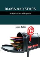 Blogs and Stars: A Style-Book for Blog Stars di Henry Rubin edito da Createspace