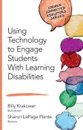 Using Technology to Engage Students With Learning Disabilities di William  A. Krakower, Sharon LePage Plante edito da SAGE Publications Inc