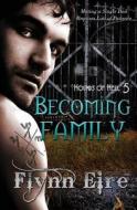 Becoming Family di Flynn Eire edito da Createspace