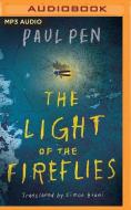 The Light of the Fireflies di Paul Pen edito da Brilliance Audio