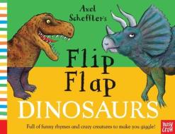 Flip Flap Dinosaurs di Nosy Crow edito da NOSY CROW