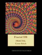 FRACTAL 558: FRACTAL CROSS STITCH PATTER di KATHLEEN GEORGE edito da LIGHTNING SOURCE UK LTD