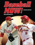 Baseball Now! di Dan Bortolotti edito da FIREFLY BOOKS LTD