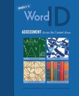 Word Id: Assessment Across the Content Areas di Linda Gutlohn, Frances Bessellieu edito da Academic Therapy Publications