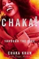 Chaka! Through the Fire di Chaka Khan, Tonya Bolden edito da Penguin Random House LLC