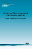Corporate Governance and Entrepreneurial Firms di David B. Audretsch, Erik E. Lehmann edito da Now Publishers Inc