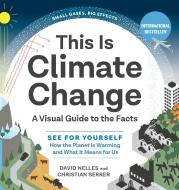 This Is Climate Change di David Nelles, Christian Serrer edito da EXPERIMENT