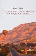 The Nun And The Stranger In A Four-poster Bed di Rene Ofsen edito da America Star Books