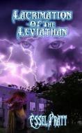 Lacrimation of the Leviathan di Essel Pratt edito da LIGHTNING SOURCE INC