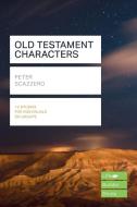Old Testament Characters di Peter Scazzero edito da Inter-varsity Press