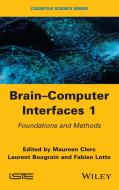 Brain Computer Interfaces di Laurent Bougrain, Maureen Clerc, Fabien Lotte edito da John Wiley & Sons, Ltd.