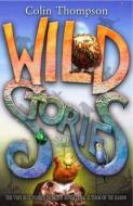 Wild Stories di Colin Thompson edito da Random House Australia