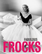 Fabulous Frocks NEW EDITION di Sarah Gristwood, Jane Eastoe edito da Pavilion Books