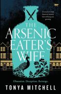 The Arsenic Eater's Wife di Tonya Mitchell edito da Bloodhound Books