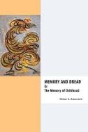 Memory & Dread or the Memory of Childhood di Nestor A. Braunstein edito da JORGE PINTO BOOKS