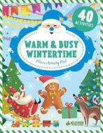 Warm & Busy Wintertime di Clever Publishing edito da CLEVER PUB