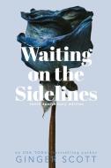 Waiting on the Sidelines di Ginger Scott edito da LIGHTNING SOURCE INC