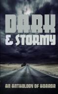 Dark & Stormy di Elsa Pair, Mack Severns, Phil Ford edito da Archer Publishing