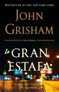 La Gran Estafa di John Grisham edito da RANDOM HOUSE ESPANOL